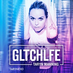 Taryn Manning - GLTCHLFE
