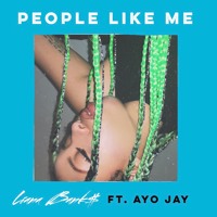 Liana Banks - People Like Me (Ft. Ayo Jay)