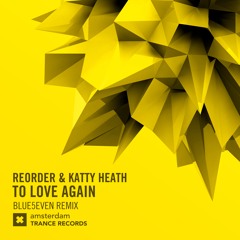 ReOrder & Katty Heath - Love Again (Blue5even Dub)