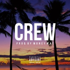 Crew (Prod. Money Mac)