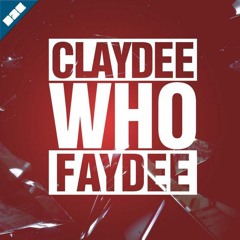 Who - Claydee | Faydee