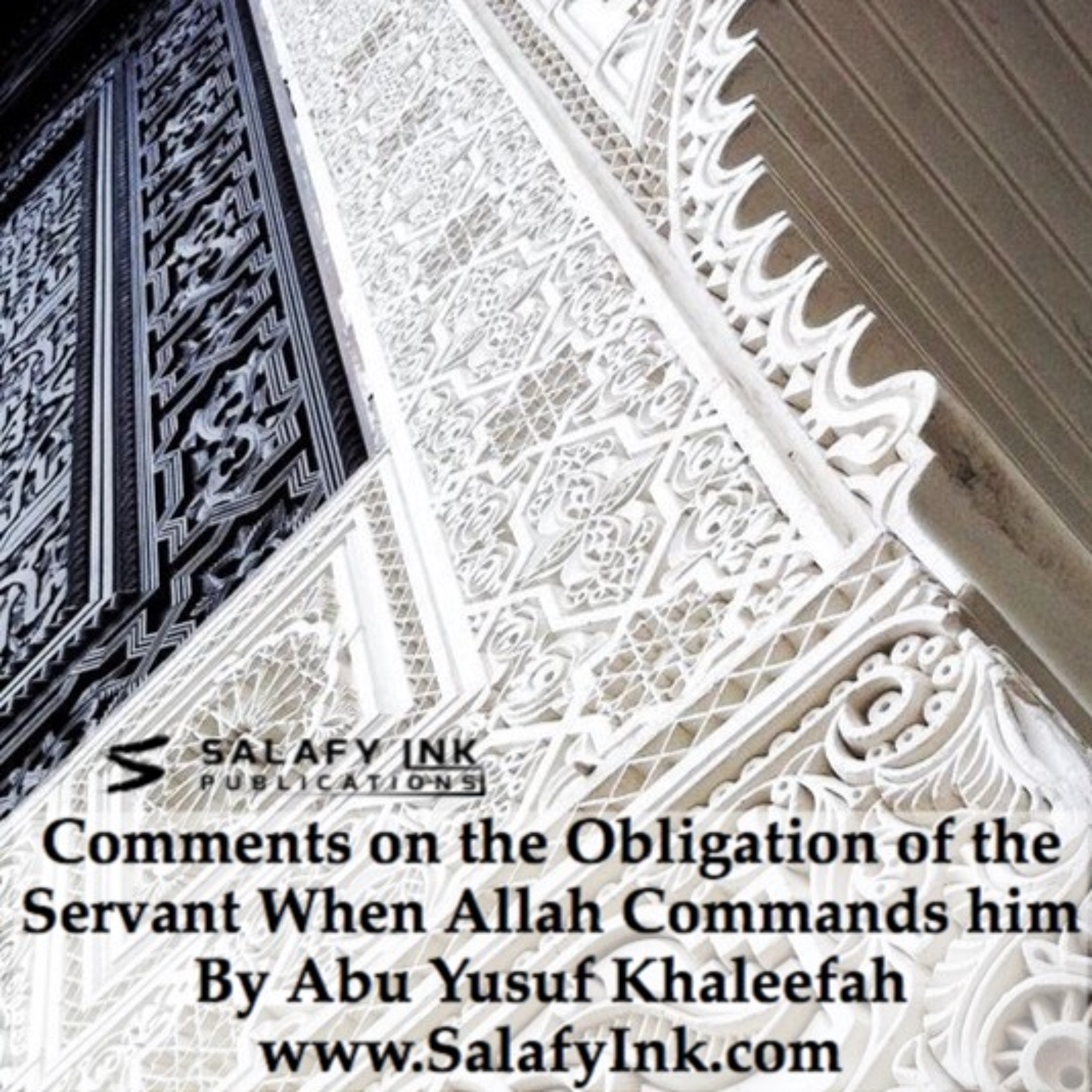 Comments on the Obligation of the Servant When Allah Commands him By Abu Yusuf Khaleefah episode artwork