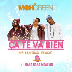 Dj Moh Green Feat. Barba Pappa & Dalvin - ça te va bien (Mr Samtrax officiel Rmx) Free