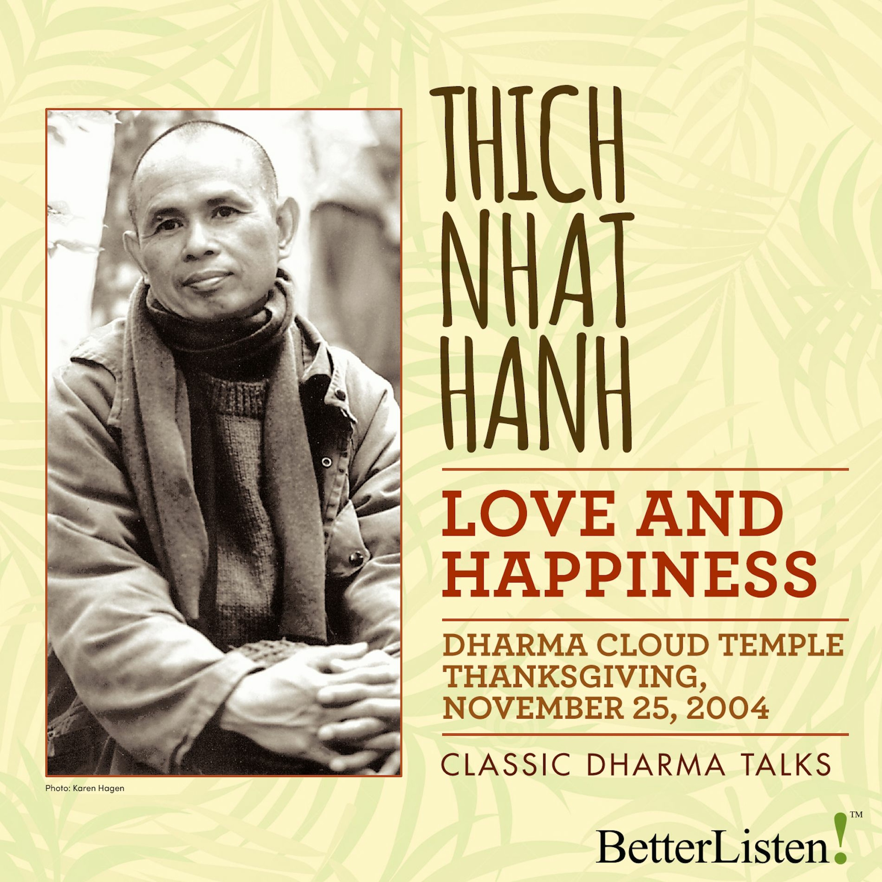 Love and Happiness with Thich Nhat Hahn Thanksgiving 2004- Preview 1 episode artwork