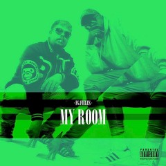 FG Fieles - "MY ROOM" [Explicit]