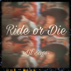 Ride Or Die - Lil Sage