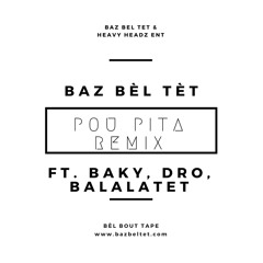 Pou Pita Remix (feat. Baky, Dro, Balalatet)
