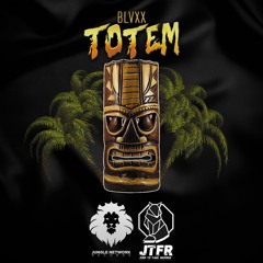 BLVXX - Totem (Original Mix) [JUNGLE Network Recs x JTFR Exclusive]
