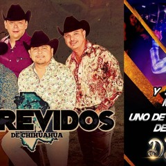 Atrevidos De Chihuahua Mix Exitos Dj Vaquero 2017