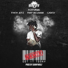 HDTV - Got it Today (Remix)Ft. Caskey, Trap Beckham, Tokyo Jetz