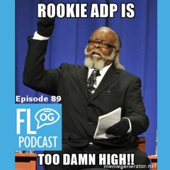 Episode 89 - Rookie ADP Too Damn High!