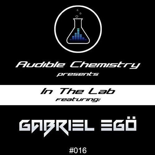 Gabriel Egö | Audible Chemistry Guest Mix | May 2017