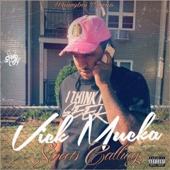 Vick Mucka - Streets Calling
