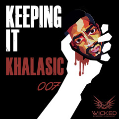Keeping it Khalasic 007
