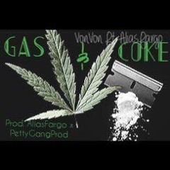 Gas & Coke - VonVon Ft. AliasFargo (Prod. AliasFargo X PettyGangProd)
