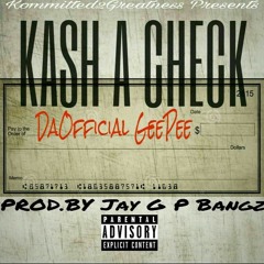 Gee - Pee ''Kash A Check'' (prod.by Jay G P Bangz)