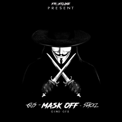 Mask Off (Freestyle) Gus & Stackz