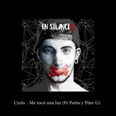 Cyclo - Me Tocó Una Luz (Con Porta Y Piter - G)