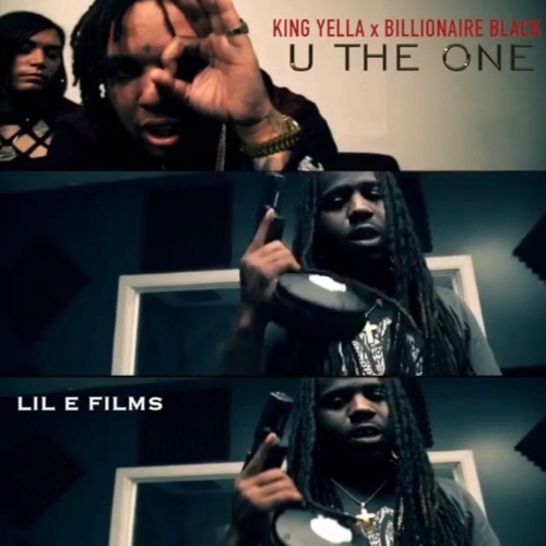 King Yella x Billionaire Black - U THE ONE