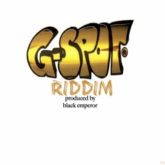 G-SPOT RIDDIM produced by black emperor