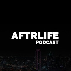 AFTRLIFE (EDM Podcast)