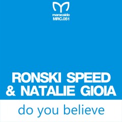 MRC051 Ronski Speed & Natalie Gioia - Do You Believe (Original Mix) [Available May 29th ]
