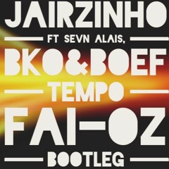 Jarzihno_S. Alias_Bko_Boef - Tempo (Fai-Oz Bootleg)