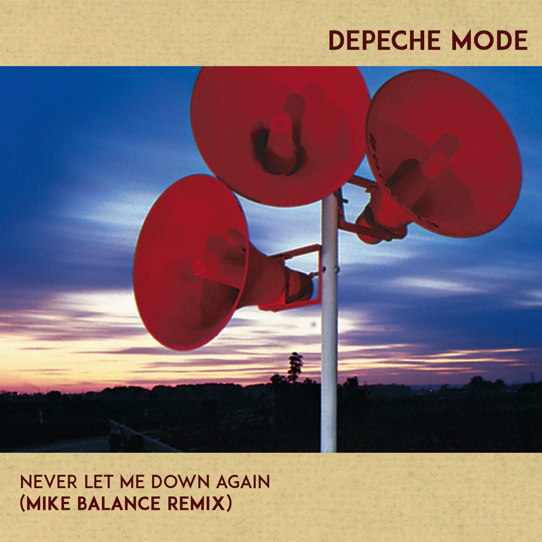 Stream Depeche Mode - Never Let Me Down Again (Mike Balance