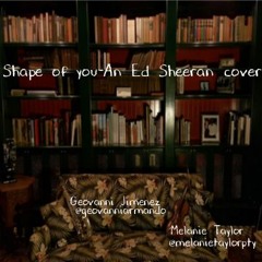 Geo & Melanie - Shape Of You (A Ed Sheeran Cover)