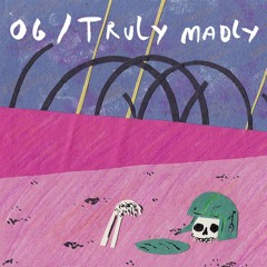 Spaced 06 | Truly Madly