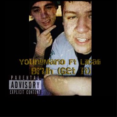 Bruh (Get It)(Mixed By YoungMario)