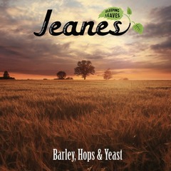 JEANES - Barley, Hops & Yeast (alcohol song) - performed by Catherine Hershey