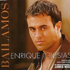 Bailamos - Enrique Iglesias By Ashiqiraqi