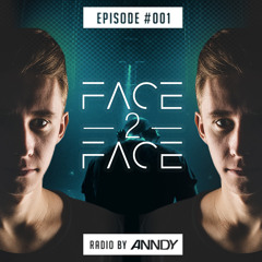 ANNDY - Face2Face Radio #001