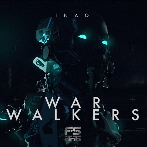 INAO War Walkers FSR Premiere