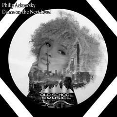 Philip Ackowsky - Dance for ME (Original Mix)[OSM008]