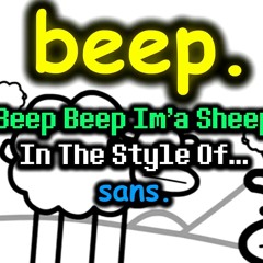 Beep Beep Ima Sheep In The Style of Sans