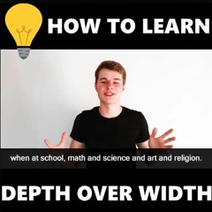 Depth Over Width | How To Learn 💡