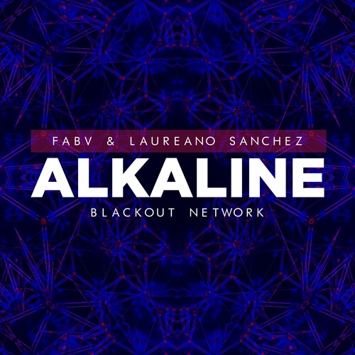 FABV & Laureano Sanchez - Alkaline (Original Mix)