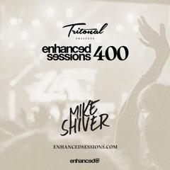 Enhanced Sessions 400 Celebration - Mike Shiver (Hour 6)