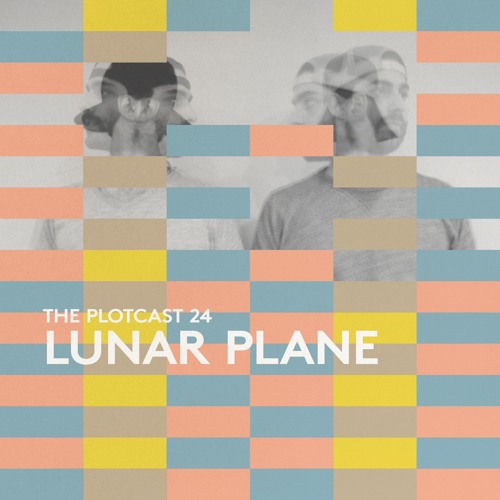 THE PLOTcast #24 - Lunar Plane
