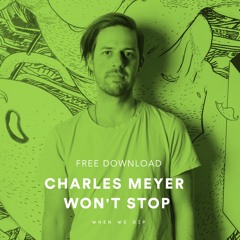 Charles Meyer - Won't Stop