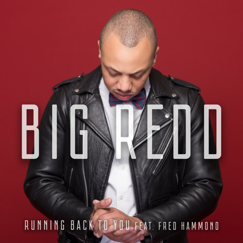 Running Back To You (feat. Fred Hammond)