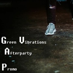 Green Vibrations Afterparty @ Atak ./ Promo