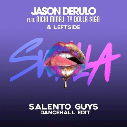 Stream Jason Derulo vs Leftside - Swalla (Salento Guys vs MoombahBaas  dancehall edit) by Salento Guys | Listen online for free on SoundCloud