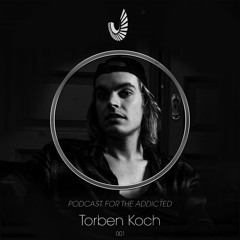 Podcast for the Addicted 001 - Torben Koch