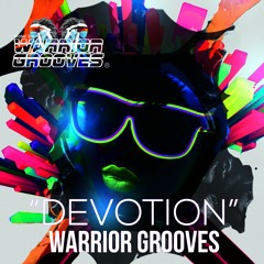 Warrior Grooves - Devotion (Ted Nilsson Remix)