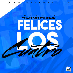Maluma - Felices Los 4 (Franxu & Yeray Lopez Mambo Remix)