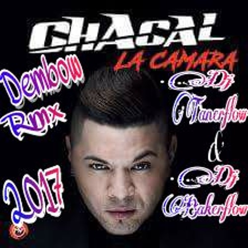 Pa' La Camara Dembow Remix El Chacal Pro By DjTanerflow &' DjBakerflow El Duo 2017'