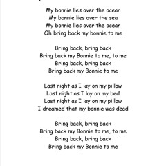 SONG : My bonnie lies over the ocean
